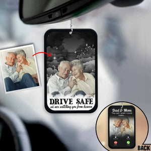 Drive Safe We Are Watching You From Heaven - Personalized Memorial Car Ornament