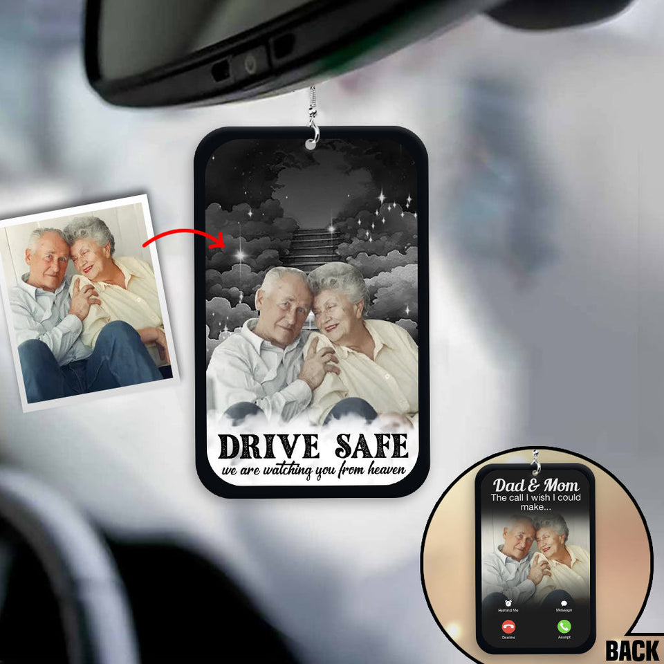 Drive Safe We Are Watching You From Heaven - Personalized Memorial Car Ornament