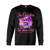 In October We Wear Pink - Personalized Breast Cancer Awareness T-shirt And Hoodie