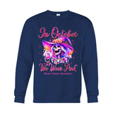 In October We Wear Pink - Personalized Breast Cancer Awareness T-shirt And Hoodie