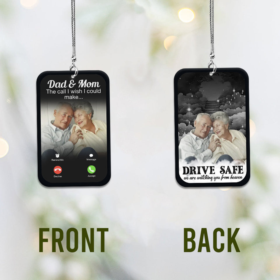 Drive Safe We Are Watching You From Heaven - Personalized Memorial Car Ornament