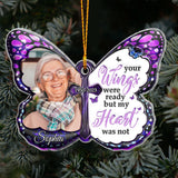 Your Wings Were Ready But My Heart Was Not - Personalized Memorial Ornament