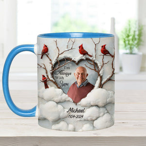 I'm Always With You - Personalized Memorial Accent Mug