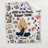 God Is So Much Bigger Than - Personalized Christian Blanket