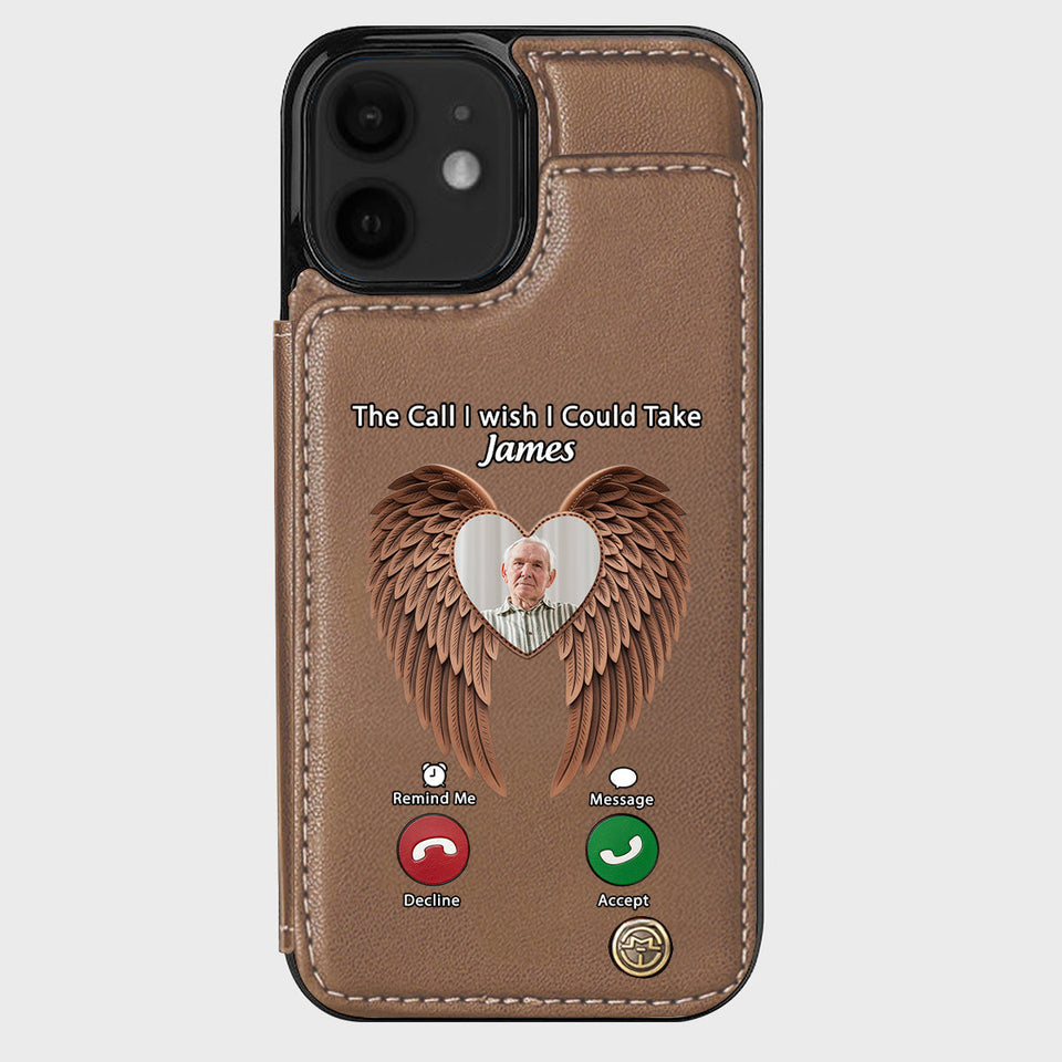 The Call I Wish I Could Take - Personalized Memorial Wallet Phone Case