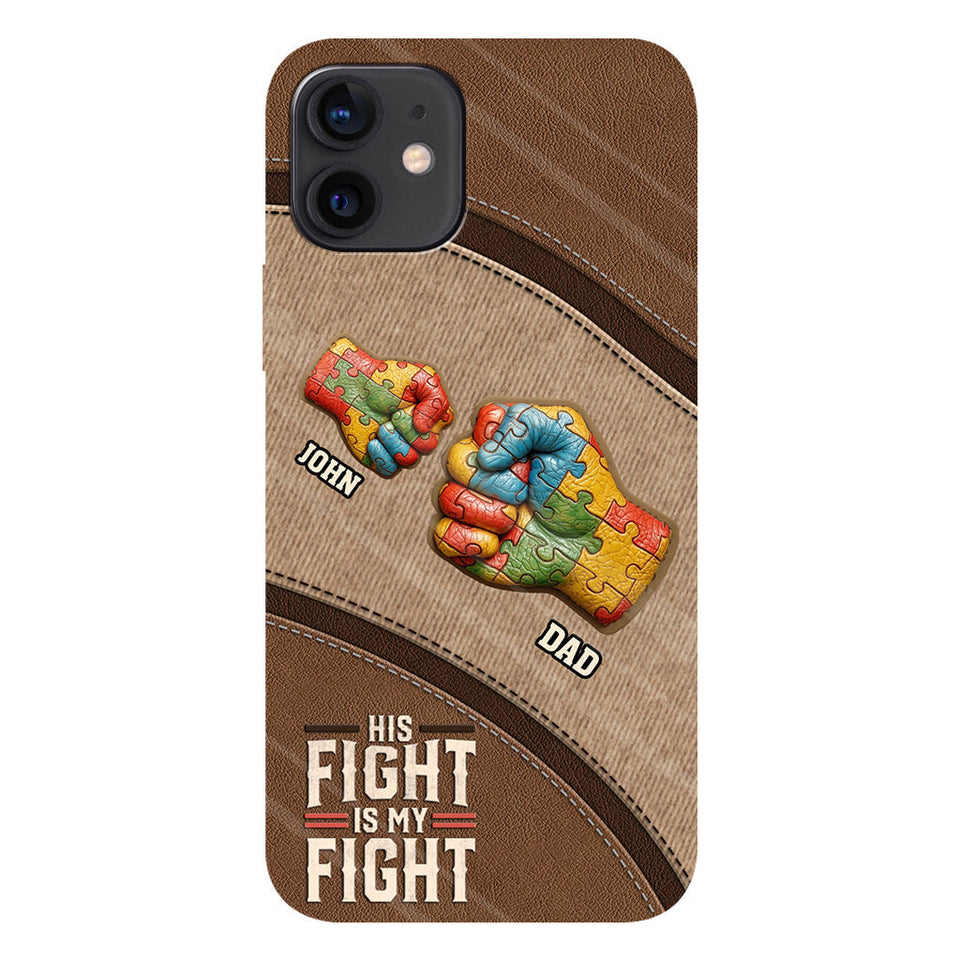 His/ Her Fight Is My Fight - Personalized Autism Awareness Full Print Phone Case