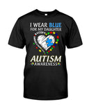 I Wear Blue For My Daughter - Autism Awareness T-shirt and Hoodie 0921