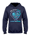 We Wear Blue For Autism Awareness - T-shirt and Hoodie 0921
