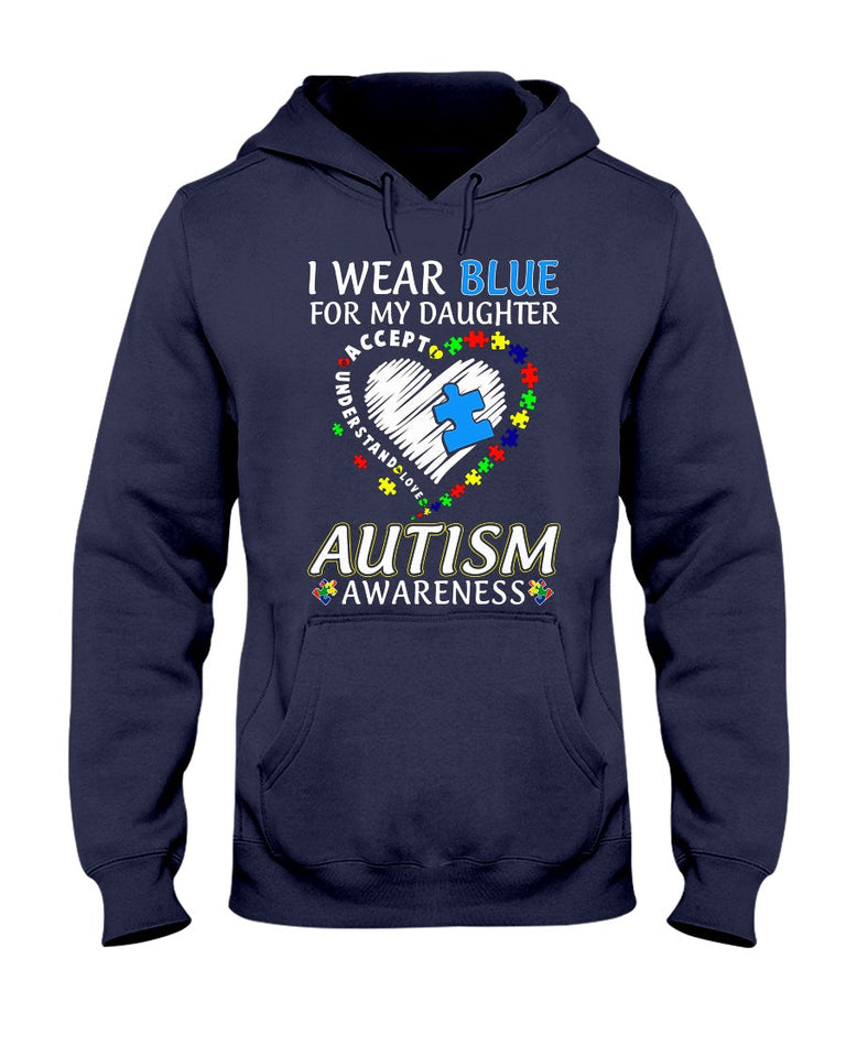 I Wear Blue For My Daughter - Autism Awareness T-shirt and Hoodie 0921