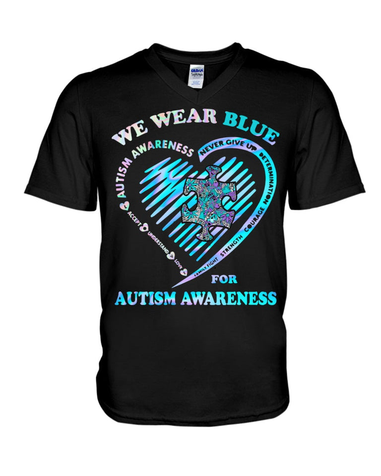 We Wear Blue For Autism Awareness - T-shirt and Hoodie 0921